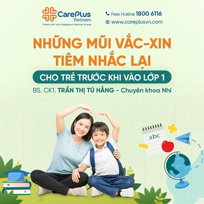 NHỮNG MŨI VẮC XIN NÊN TIÊM CHO TRẺ TRƯỚC KHI VÀO LỚP 1 