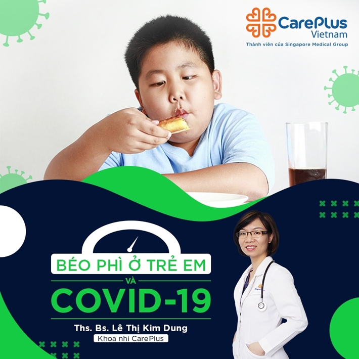 Chuyên gia cảnh báo bệnh béo phì ở trẻ em và những biến chứng nguy hiểm với COVID-19