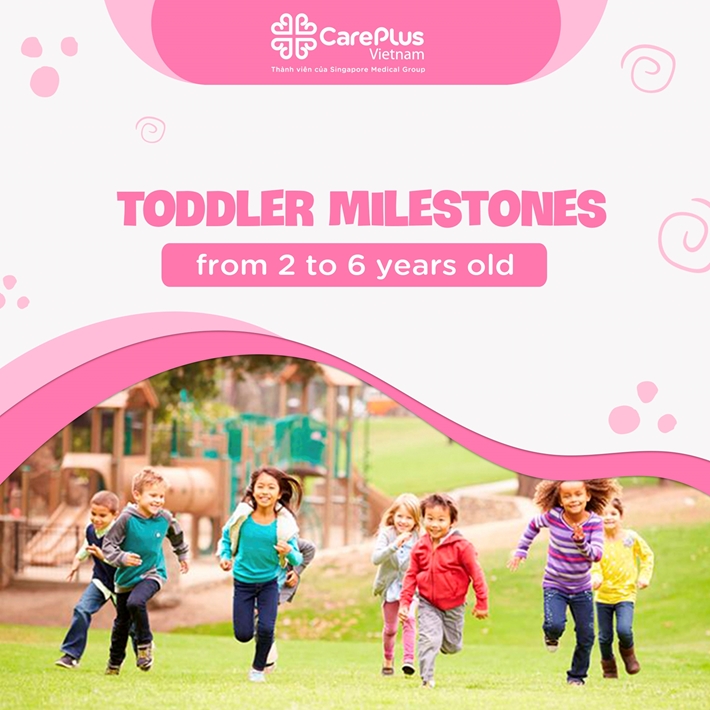 Toddler Milestones (2 to 6 years old)