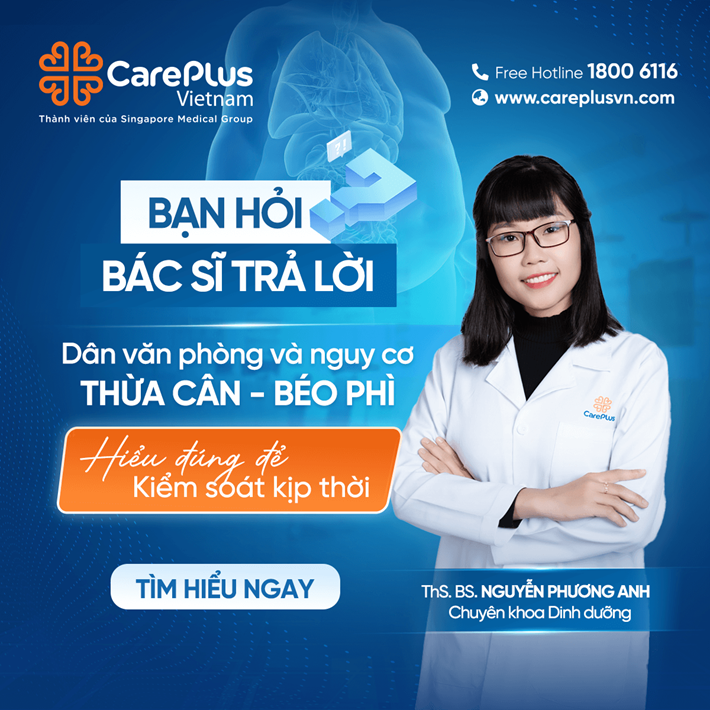 BẠN HỎI – BÁC SĨ TRẢ LỜI: DÂN VĂN PHÒNG VÀ NGUY CƠ THỪA CÂN BÉO PHÌ – HIỂU ĐÚNG ĐỂ KIỂM SOÁT KỊP THỜI 