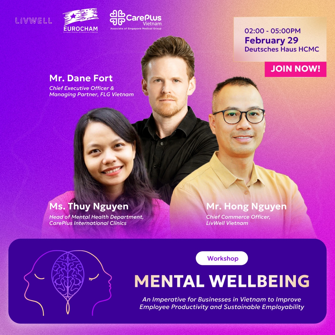 CAREPLUS x EUROCHARM | LIVWELL - WORKSHOP “MENTAL WELLBEING: AN IMPERATIVE FOR BUSINESSES IN VIETNAM”
