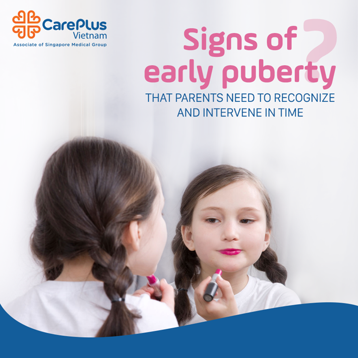 Signs of early puberty that parents need to recognize and intervene in time 