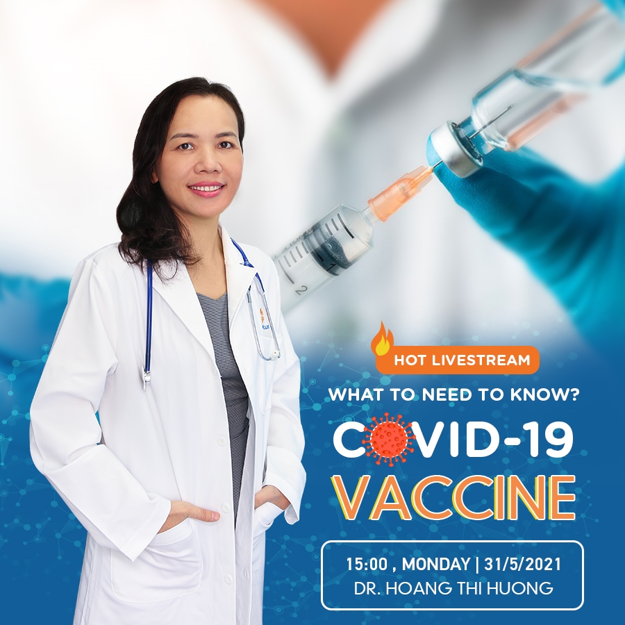Livestream ''What you need to know about COVID-19 Vaccine?''