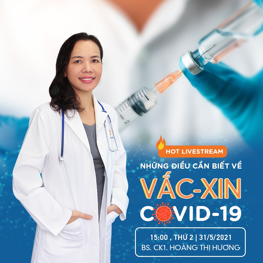 Livestream ''Vắc-xin COVID-19 & Những điều bạn cần biết''