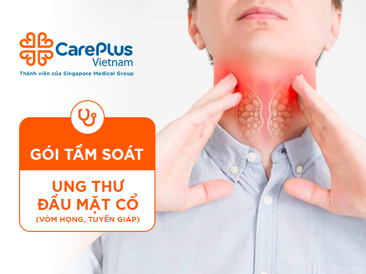 Tầm soát Ung thư Đầu Mặt Cổ (Vòm họng, Tuyến giáp)