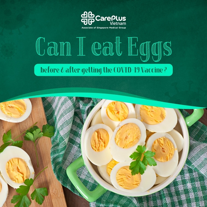 Can I eat Eggs before and after getting the COVID-19 vaccine?