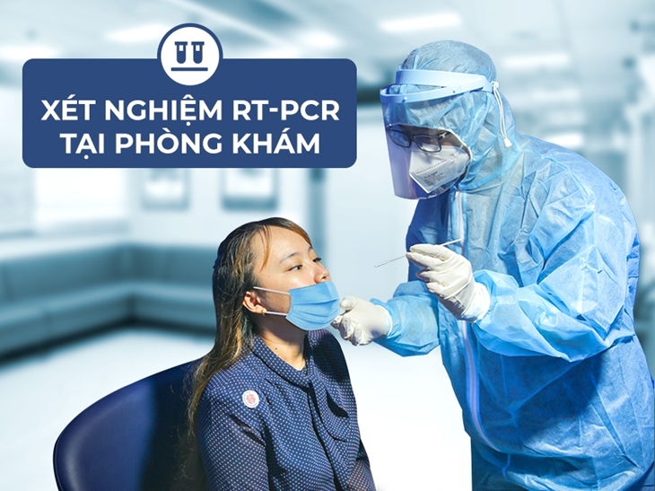 Lấy mẫu RT-PCR tại phòng khám và thực hiện xét nghiệm tại cơ sở đối tác