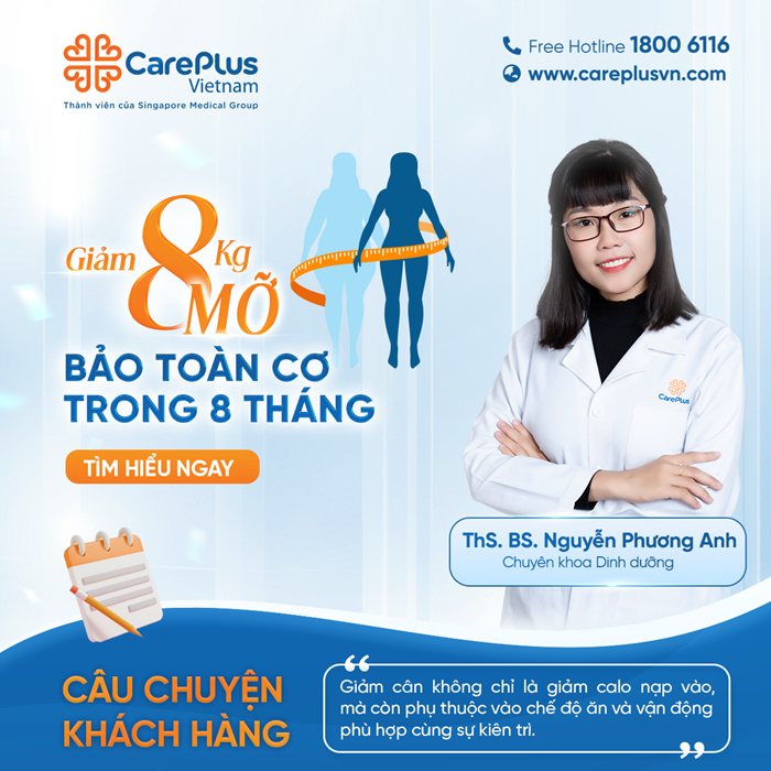 [CÂU CHUYỆN KHÁCH HÀNG] GIẢM 8KG MỠ & BẢO TỒN CƠ THÀNH CÔNG NHỜ KHÁM TƯ VẤN DINH DƯỠNG TẠI CAREPLUS 