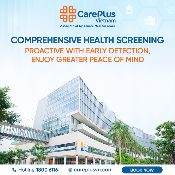 COMPREHENSIVE HEALTH SCREENING AT CAREPLUS BE PROACTIVE WITH EARLY DETECTION ENJOY GREATER PEACE OF MIND 