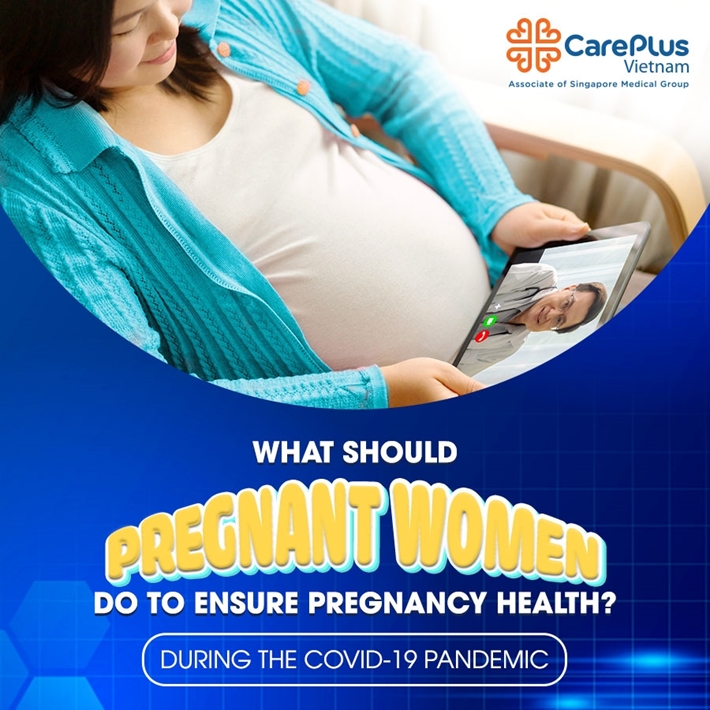 What should pregnant women do to ensure pregnancy health during the COVID-19 pandemic?