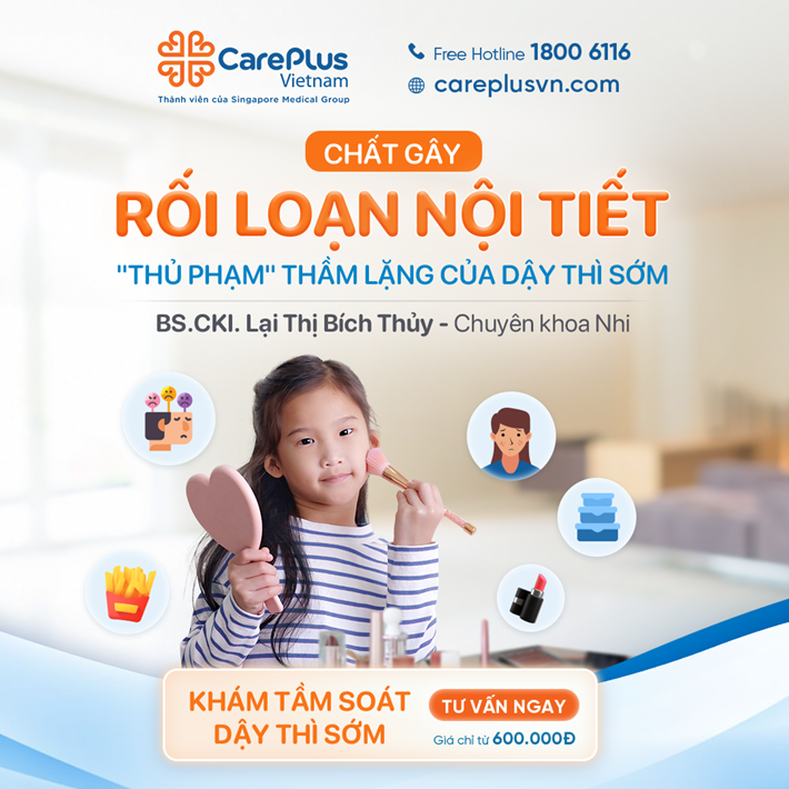 CHẤT GÂY RỐI LOẠN NỘI TIẾT – "THỦ PHẠM" THẦM LẶNG CỦA DẬY THÌ SỚM