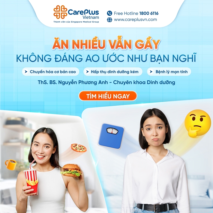 ĂN NHIỀU VẪN GẦY KHÔNG ĐÁNG AO ƯỚC NHƯ BẠN NGHĨ 